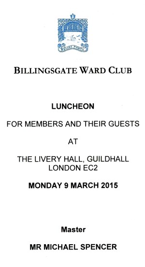 Billingsgate Ward Club - Luncheon at Guildhall, March 2015