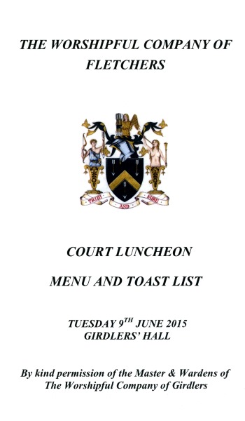 The Worshipful Company of Fletchers - court luncheon, June 2015
