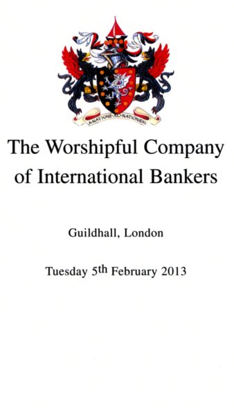 The Worshipful Company of International Bankers - Banquet et Guildhall, London - Feb 2013
