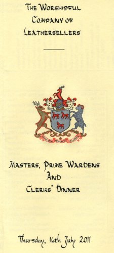 The Worshipful Company of Leathersellers - Masters, Prime Wardens and Clerks' Dinner, July 2011