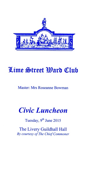 Lime Street Ward Club - Civic Luncheon, Guildhall, June 2015