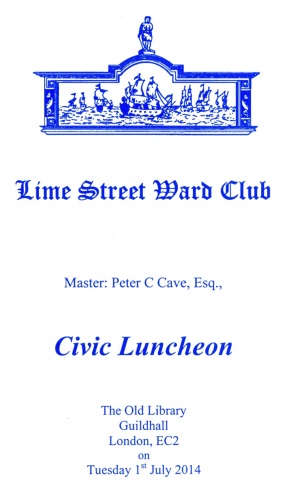 Lime Street Ward Club - Civic Luncheon, Guildhall, July 2014