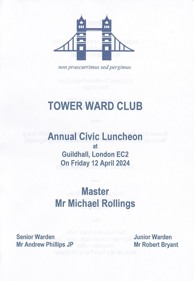 Tower Ward Club - Annual civic Luncheon, Guildhall,April 2024